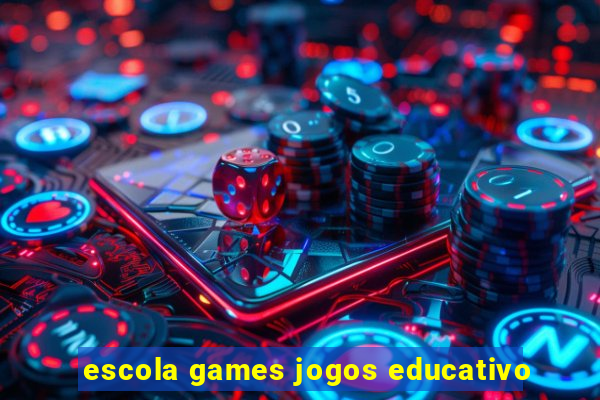 escola games jogos educativo